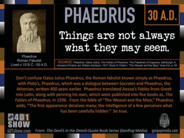 Phaedrus Quote: Things are not always what they may seem. 401 Quote Card Series.