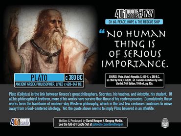 Plato Quote: No human thing is of serious importance.  401 Quote Card No. 1797. By GenpopMedia.