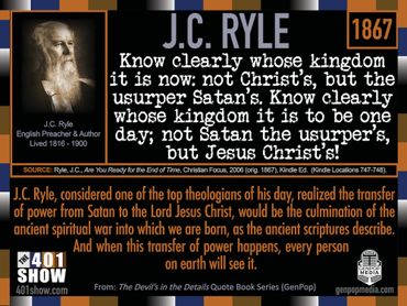 JC Ryle Quote: Know clearly whose kingdom it is now; not Christ's but the usurper Satan's ...