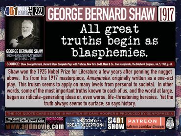 George Bernard Shaw Quote: All great truths begin as blasphemies. 1917. 401 Quote Card No. 222.
