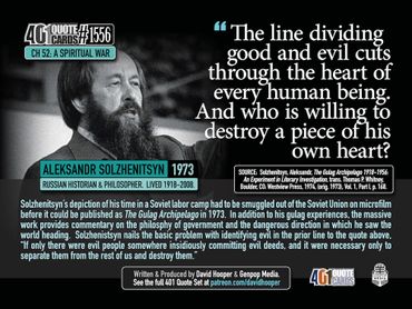 Aleksandr Solzhenitsyn Quote: The line dividing good and evil cuts through the heart of every human.