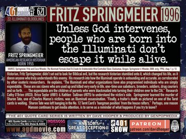 Unless God intervenes,people who are born into the Illuminati don't escape it - Fritz Springmeier.