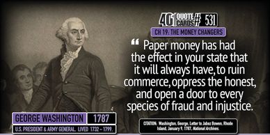 George Washington quote with an early warning about the central bankers, or money changers.
