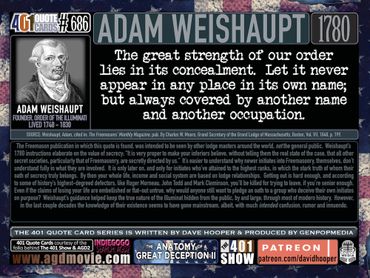 The great strength of our order lies in its concealment - Adam Weishaupt on Secret Societies, 1780.