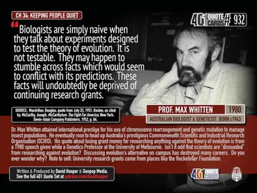 Biologists are simply naive when they talk about experiments ... to test ... evolution. Max Whitten.