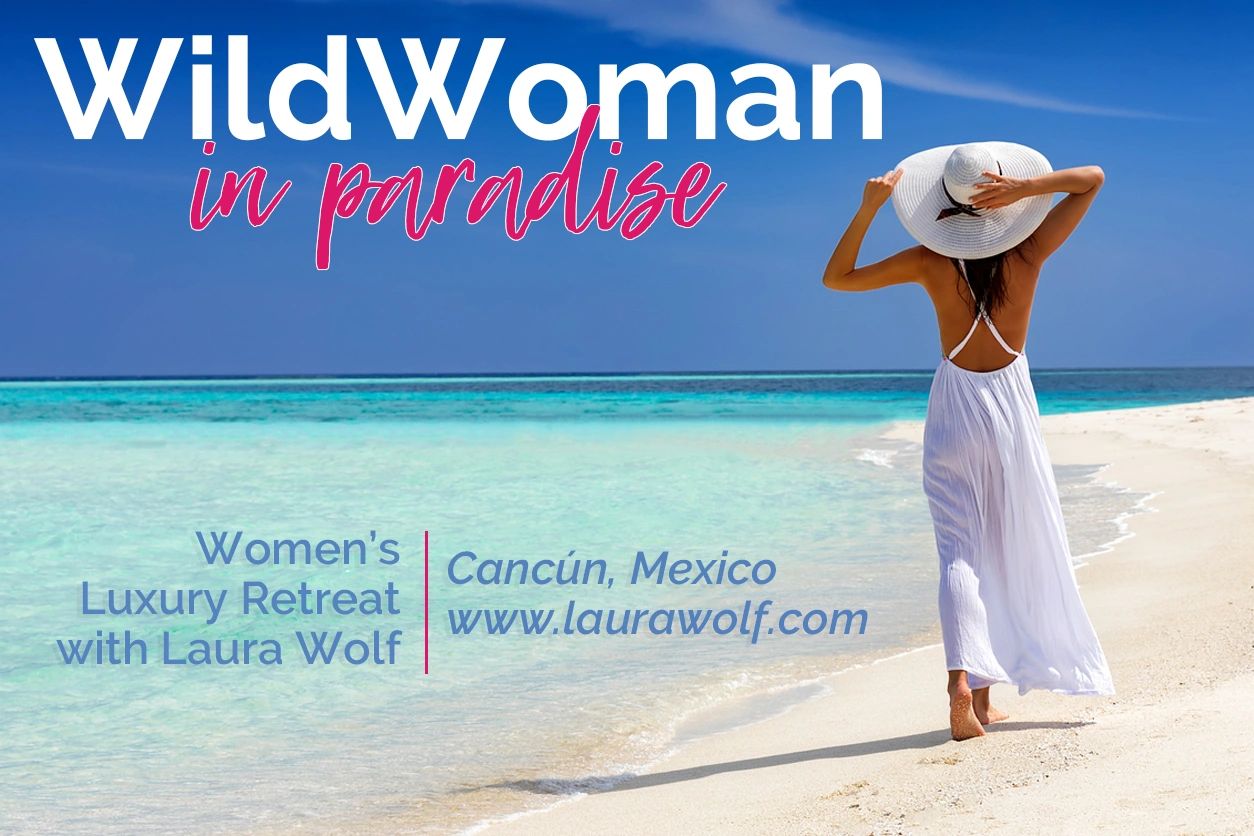 WildWoman in Paradise with Laura Wolf, Feb 20-27, 2021