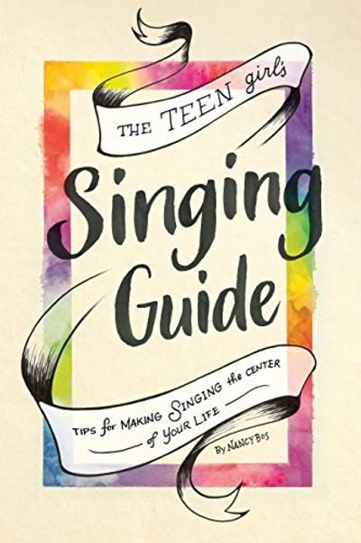 Cover of a singing guide for teen girls with colorful border and artistic text.