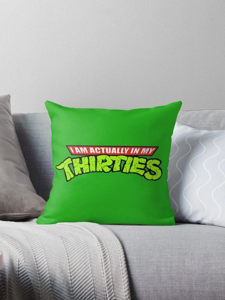 TMNT "I am Actually in my Thirties" Pillow ~FREE SHIPPING~