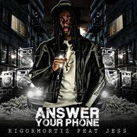 Rigormortiz - Answer Your Phone Feat Jess, iTunes Link