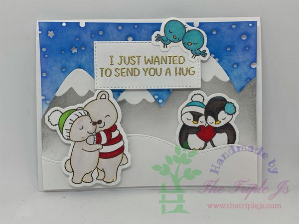 I just wanted to send you a hug. Bear, Penguin, Bird