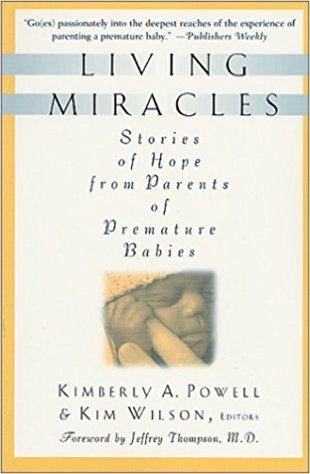 Living Miracles Stories of Hope from Parents of Premature Babies