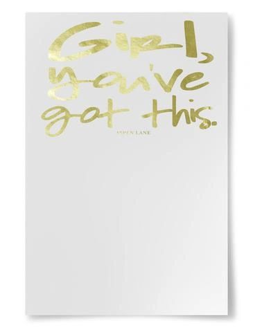 notepad by aspen lane - "girl, you've got this" gold