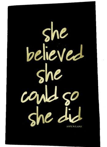 notebook by aspen lane - "she believed she could so she did" black/gold foil