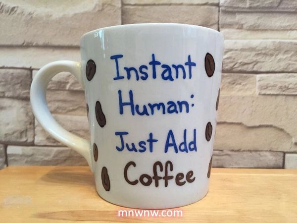 Instant Human: Just Add Coffee Mug