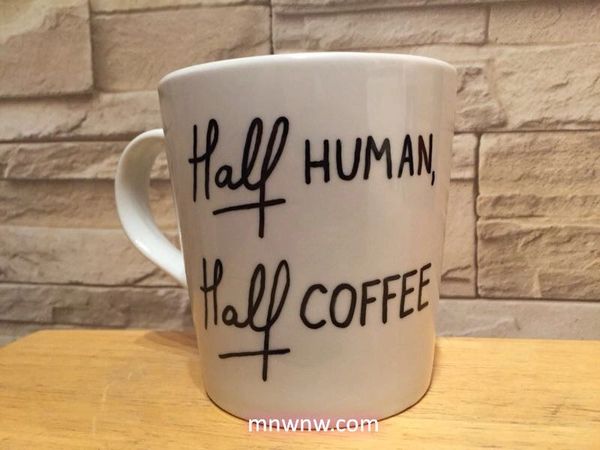 "Half-Human, Half-Coffee" Coffee Mug