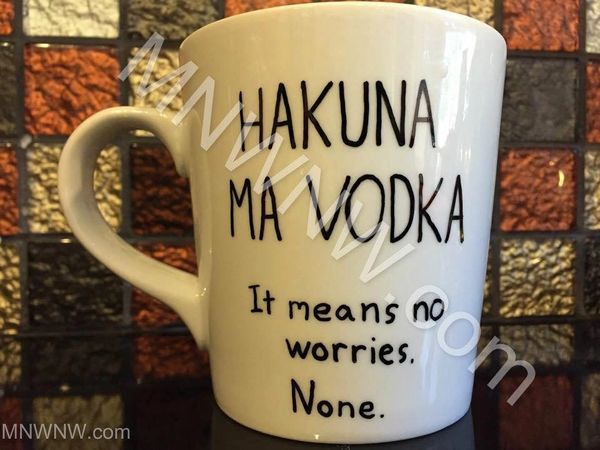 Hakuna Ma Vodka Coffee Mug