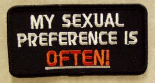 MY SEXUAL PREFERENCE IS OFTEN!