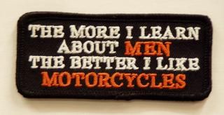 THE MORE I LEARN ABOUT MEN THE BETTER I LIKE MOTORCYCLES