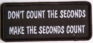 DON'T COUNT THE SECONDS