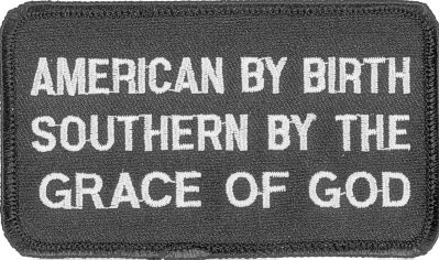 AMERICAN BY BIRTH, SOUTHERN BY THE GRACE OF GOD