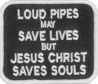 LOUD PIPES MAY SAVE LIVES BUT..