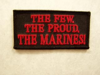 THE FEW THE PROUD THE MARINES!