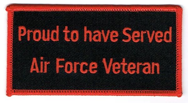 PROUD TO HAVE SERVED AIR FORCE VETERAN
