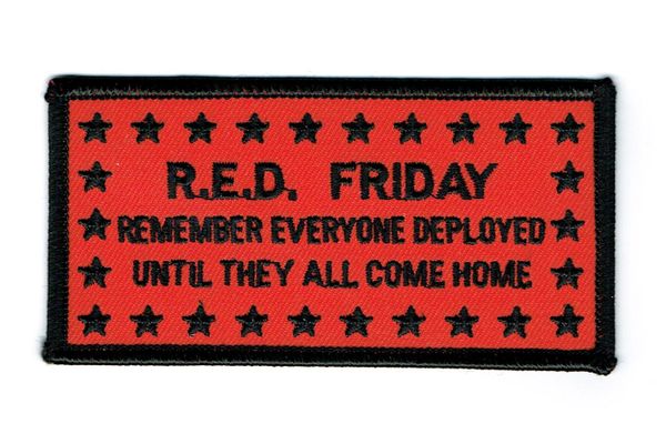 R.E.D. FRIDAY REMEMBER EVERYONE DEPLOYED UNTIL THEY ALL COME HOME