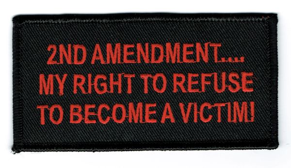 2ND AMENDMENT...MY RIGHT TO REFUSE TO BECOME A VICTIM!