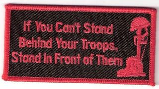 IF YOU CAN'T STAND BEHIND YOUR TROOPS STAND IN FRONT OF THEM W SOLDIER MEMORIAL