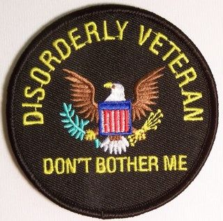 DISORDERLY VETERAN DON'T BOTHER ME