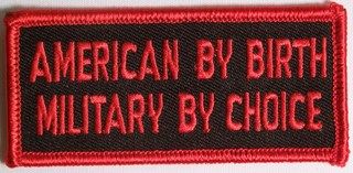 AMERICAN BY BIRTH MILITARY BY CHOICE