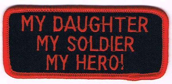 MY DAUGHTER MY SOLDIER MY HERO!