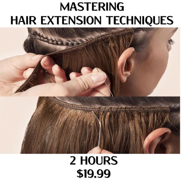 MASTERING HAIR EXTENSION TECHNIQUES