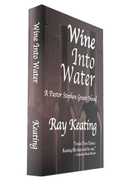 Wine Into Water: A Pastor Stephen Grant Novel - Signed Copy