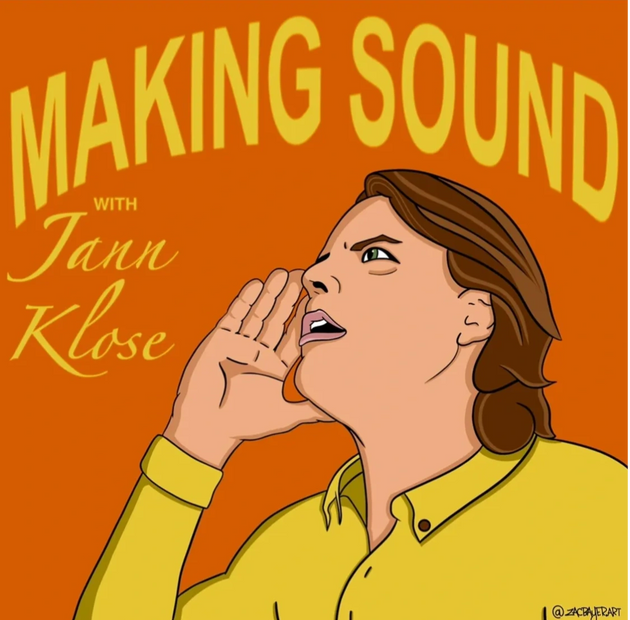 MAKING SOUND WITH JANN KLOSE PODCAST