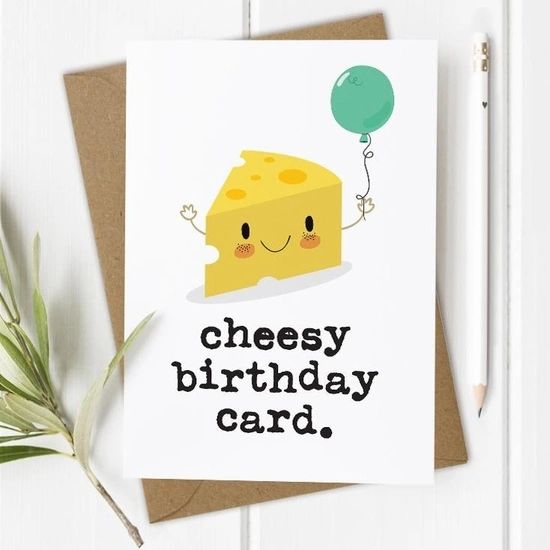 Cheesy - Funny Birthday Card BDC002
