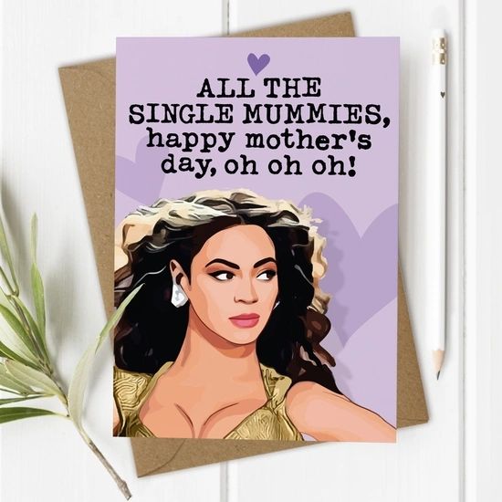 Beyoncé - Single Mum Mother's Day Card MDC073