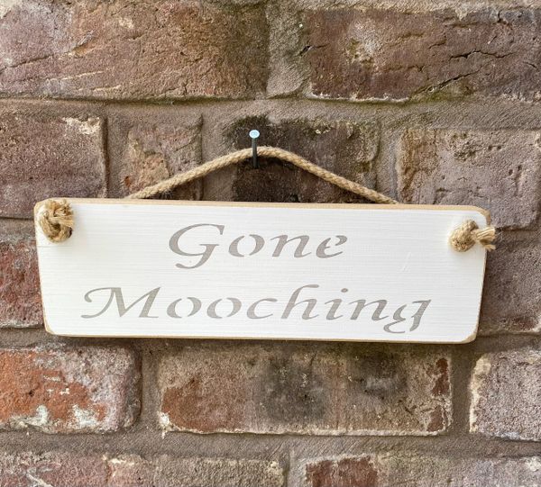 Gone Mooching Sign