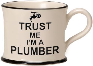 Trust me I'm a Plumber Mug by Moorland Pottery