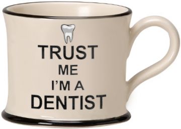 Trust me I'm a Dentist Mug by Moorland Pottery