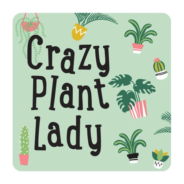 Crazy Plant Lady – Coaster