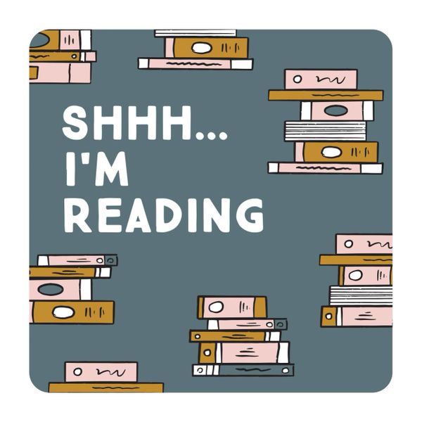 Shhh I’m Reading – Coaster