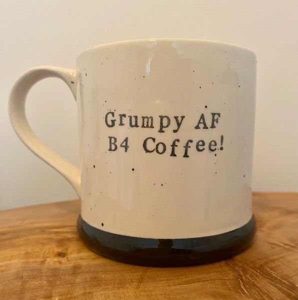 Grumpy AF B4 Coffee - Country Style Mug