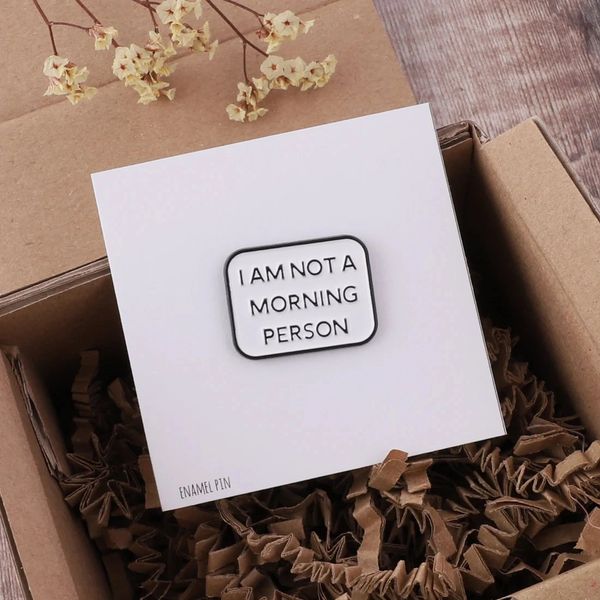 I'm not a morning person Pin