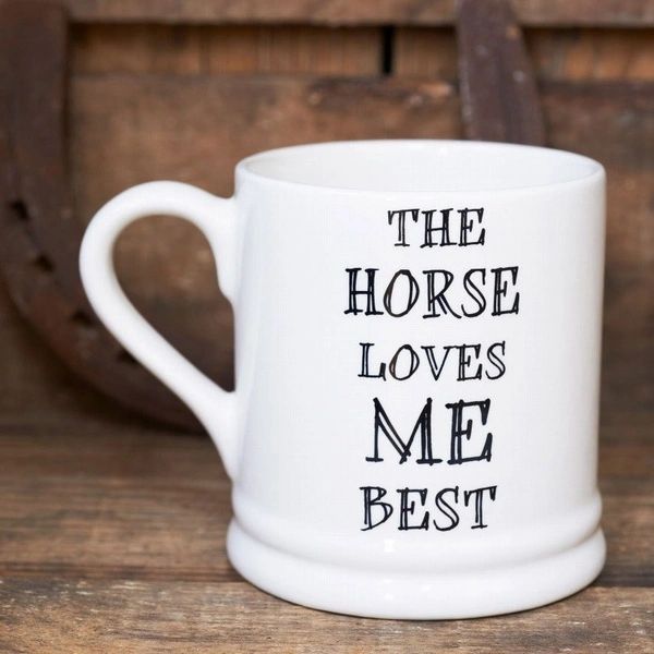 THE HORSE LOVES ME BEST MUG