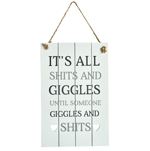 'It's all shits and giggles...' sign