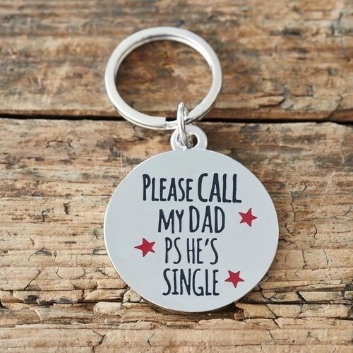 "PLEASE CALL MY DAD PS HE'S SINGLE" DOG ID NAME TAG