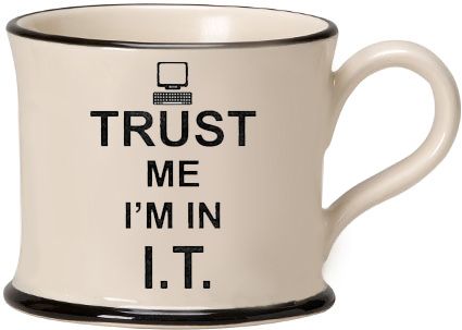 Trust Me I'm in I.T. Mug