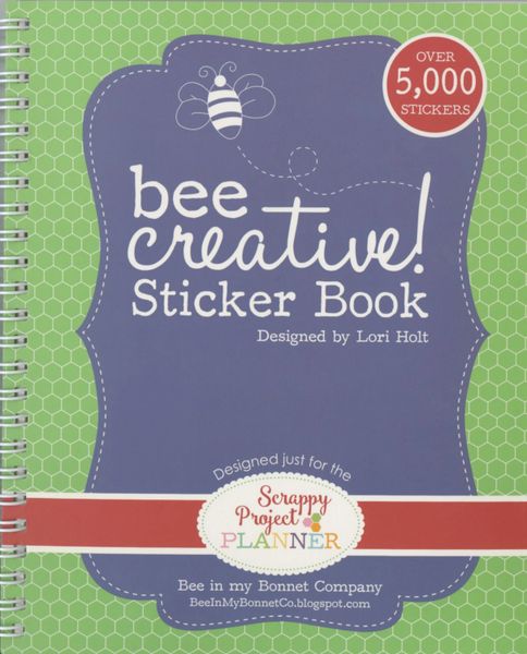 Bee Creative! Sticker Book, Lori Holt of Bee in my Bonnet #ISE-717, Scrappy Project Planner Accessory
